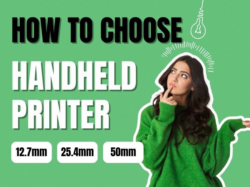 12.7mm, 25.4mm, or 50mm? Which Handheld TIJ Printer Do You Really Need?
